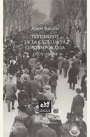 TESTIMONIS DE LA CATALUNYA CONTEMPORÀNIA (1875 - 1986) | 9788494315886 | BALCELLS, ALBERT | Galatea Llibres | Llibreria online de Reus, Tarragona | Comprar llibres en català i castellà online