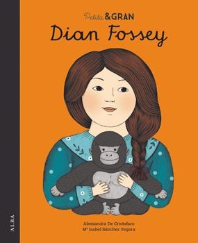 PETITA & GRAN DIAN FOSSEY | 9788490653029 | SÁNCHEZ VEGARA, Mª ISABEL | Galatea Llibres | Librería online de Reus, Tarragona | Comprar libros en catalán y castellano online