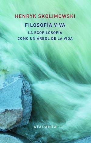 FILOSOFÍA VIVA | 9788494613654 | SKOLIMOWSKI, HENRY | Galatea Llibres | Librería online de Reus, Tarragona | Comprar libros en catalán y castellano online