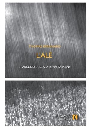 L'ALÈ | 9788492574865 | BERNHARD, THOMAS | Galatea Llibres | Llibreria online de Reus, Tarragona | Comprar llibres en català i castellà online