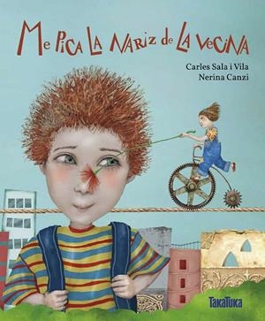 ME PICA LA NARIZ DE LA VECINA | 9788416003754 | SALA I VILA, CARLES | Galatea Llibres | Librería online de Reus, Tarragona | Comprar libros en catalán y castellano online