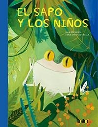 EL SAPO Y LOS NIÑOS | 9788416003730 | BRENMAN, ILAN | Galatea Llibres | Llibreria online de Reus, Tarragona | Comprar llibres en català i castellà online