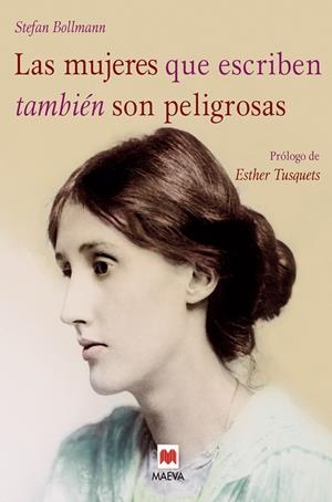 LAS MUJERES QUE ESCRIBEN TAMBIEN SON PELIGROSAS | 9788416690923 | BOLLMANN, STEFAN | Galatea Llibres | Librería online de Reus, Tarragona | Comprar libros en catalán y castellano online