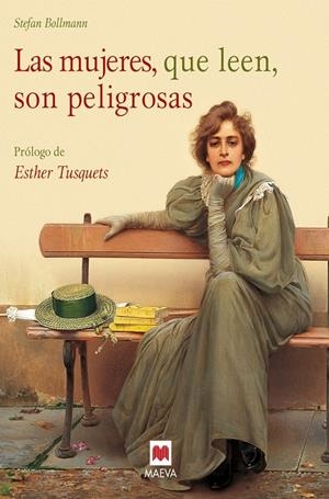 LAS MUJERES QUE LEEN SON PELIGROSAS | 9788416690916 | BOLLMANN, STEFAN | Galatea Llibres | Librería online de Reus, Tarragona | Comprar libros en catalán y castellano online