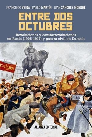 ENTRE DOS OCTUBRES | 9788491046745 | VEIGA, FRANCISCO/MARTÍN, PABLO/SÁNCHEZ MONROE, JUAN | Galatea Llibres | Librería online de Reus, Tarragona | Comprar libros en catalán y castellano online