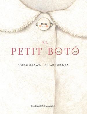 EL PETIT BOTÓ | 9788426142382 | OGAWA, YOKO | Galatea Llibres | Librería online de Reus, Tarragona | Comprar libros en catalán y castellano online