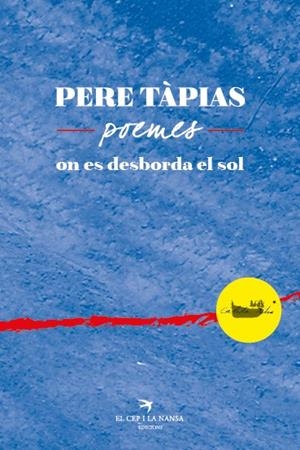 POEMES ON ES DESBORDA EL SOL | 9788417000110 | TAPIES, PERE | Galatea Llibres | Llibreria online de Reus, Tarragona | Comprar llibres en català i castellà online