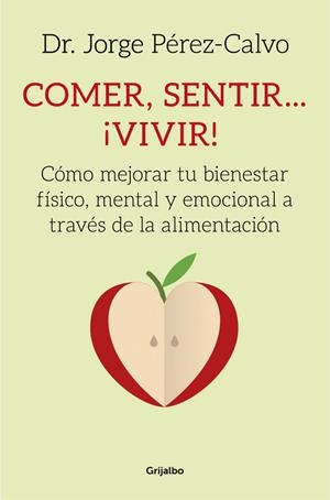COMER, SENTIR... ¡VIVIR! | 9788425353314 | PEREZ-CALVO, JORGE | Galatea Llibres | Llibreria online de Reus, Tarragona | Comprar llibres en català i castellà online