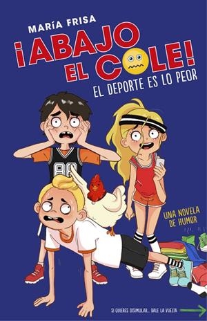 EL DEPORTE ES LO PEOR (¡ABAJO EL COLE! 2) | 9788420485959 | FRISA, MARIA | Galatea Llibres | Llibreria online de Reus, Tarragona | Comprar llibres en català i castellà online