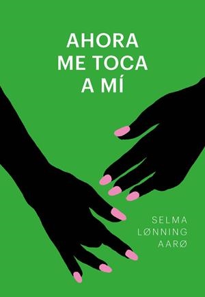 AHORA ME TOCA A MI | 9788415070818 | LONNING AARO, SELMA | Galatea Llibres | Librería online de Reus, Tarragona | Comprar libros en catalán y castellano online