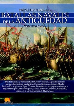 BREVE HISTORIA DE LAS BATALLAS NAVALES DE LA ANTIGÜEDAD | 9788499678566 | SAN JUAN, VÍCTOR | Galatea Llibres | Llibreria online de Reus, Tarragona | Comprar llibres en català i castellà online