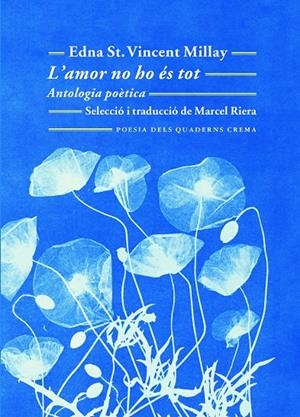 L'AMOR NO HO ÉS TOT | 9788477275794 | ST. VINCENT MILLAY, EDNA | Galatea Llibres | Llibreria online de Reus, Tarragona | Comprar llibres en català i castellà online