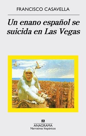 UN ENANO ESPAÑOL SE SUICIDA EN LAS VEGAS | 9788433998347 | CASAVELLA, FRANCISCO | Galatea Llibres | Llibreria online de Reus, Tarragona | Comprar llibres en català i castellà online