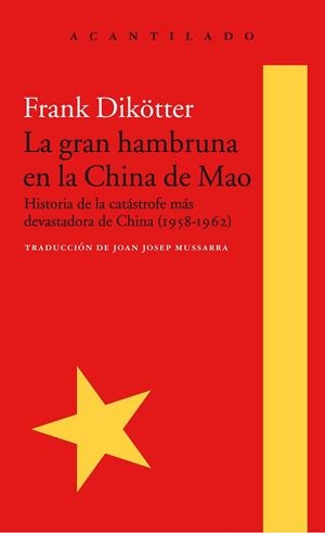 LA GRAN HAMBRUNA EN LA CHINA DE MAO | 9788416748426 | DIKÖTTER, FRANK | Galatea Llibres | Llibreria online de Reus, Tarragona | Comprar llibres en català i castellà online
