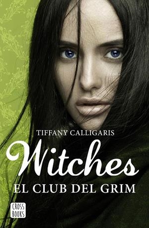 WITCHES 2. EL CLUB DEL GRIM | 9788408170020 | CALLIGARIS, TIFFANY | Galatea Llibres | Librería online de Reus, Tarragona | Comprar libros en catalán y castellano online
