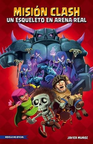 MISIÓN CLASH. UN ESQUELETO EN ARENA REAL | 9788408170563 | MUÑOZ RUIZ, JAVIER | Galatea Llibres | Llibreria online de Reus, Tarragona | Comprar llibres en català i castellà online