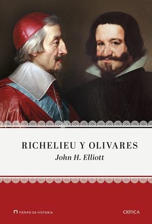 RICHELIEU Y OLIVARES | 9788416771783 | ELLIOTT, J.H. | Galatea Llibres | Librería online de Reus, Tarragona | Comprar libros en catalán y castellano online
