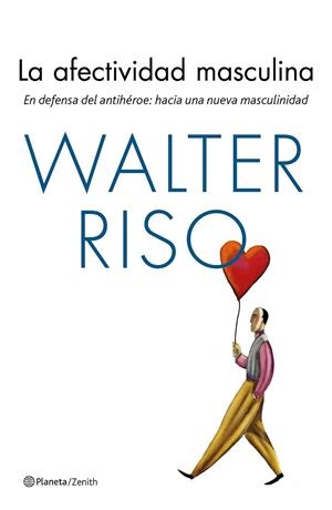LA AFECTIVIDAD MASCULINA | 9788408170143 | RISO, WALTER | Galatea Llibres | Llibreria online de Reus, Tarragona | Comprar llibres en català i castellà online