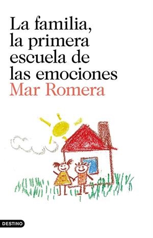 LA FAMILIA, LA PRIMERA ESCUELA DE LAS EMOCIONES | 9788423352241 | ROMERA, MAR | Galatea Llibres | Llibreria online de Reus, Tarragona | Comprar llibres en català i castellà online