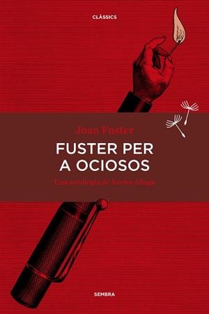 FUSTER PER A OCIOSOS | 9788416698134 | FUSTER, JOAN | Galatea Llibres | Llibreria online de Reus, Tarragona | Comprar llibres en català i castellà online