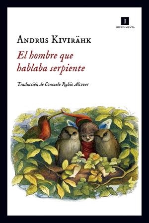 EL HOMBRE QUE HABLABA SERPIENTE | 9788416542840 | KIVIRAHK, ANDRUS | Galatea Llibres | Librería online de Reus, Tarragona | Comprar libros en catalán y castellano online