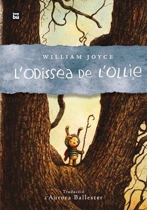 L'ODISSEA DE L'OLLIE | 9788483435007 | JOYCE, WILLIAM | Galatea Llibres | Llibreria online de Reus, Tarragona | Comprar llibres en català i castellà online