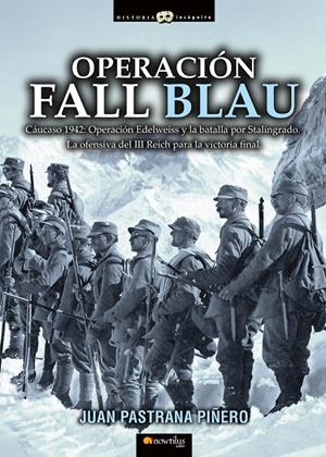 OPERACIÓN FALL BLAU | 9788499678597 | PASTRANA PIÑERO, JUAN | Galatea Llibres | Llibreria online de Reus, Tarragona | Comprar llibres en català i castellà online