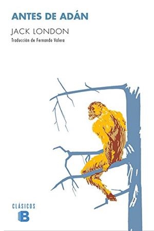 ANTES DE ADÁN | 9788490703588 | LONDON, JACK | Galatea Llibres | Llibreria online de Reus, Tarragona | Comprar llibres en català i castellà online