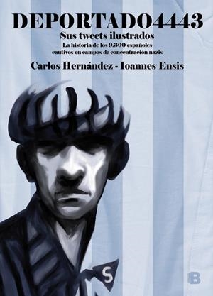 DEPORTADO 4443 | 9788466661614 | HERNÁNDEZ, CARLOS/ENSIS, IOANNES | Galatea Llibres | Librería online de Reus, Tarragona | Comprar libros en catalán y castellano online
