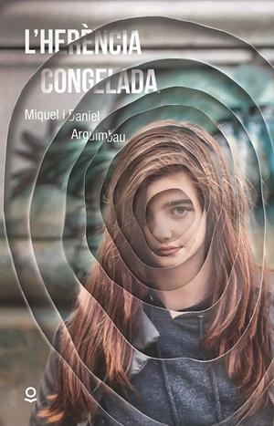 L'HERÈNCIA CONGELADA  | 9788416661398 | ARGUIMBAU, MIQUEL/ARGUIMBAU, DANIEL | Galatea Llibres | Librería online de Reus, Tarragona | Comprar libros en catalán y castellano online