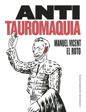 ANTITAUROMAQUIA | 9788439732730 | VICENT, MANUEL/EL ROTO | Galatea Llibres | Llibreria online de Reus, Tarragona | Comprar llibres en català i castellà online