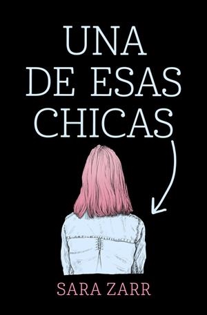 UNA DE ESAS CHICAS | 9788420486185 | ZARR, SARA | Galatea Llibres | Llibreria online de Reus, Tarragona | Comprar llibres en català i castellà online