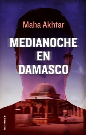 MEDIANOCHE EN DAMASCO | 9788416700806 | AKHTAR, MAHA | Galatea Llibres | Librería online de Reus, Tarragona | Comprar libros en catalán y castellano online