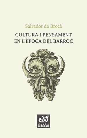 CULTURA I PENSAMENT EN L'ÈPOCA DEL BARROC | 9788494315879 | DE BROCÀ, SALVADOR | Galatea Llibres | Librería online de Reus, Tarragona | Comprar libros en catalán y castellano online