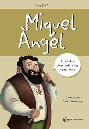 EM DIC MIGUEL ÀNGEL | 9788434210615 | MARTÍN, CARMEN/SAMANIEGO, CÉSAR | Galatea Llibres | Llibreria online de Reus, Tarragona | Comprar llibres en català i castellà online