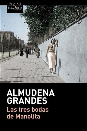 LAS TRES BODAS DE MANOLITA (EPISODIOS DE UNA GUERRA INTERMINABLE, 3) | 9788490664193 | GRANDES, ALMUDENA | Galatea Llibres | Llibreria online de Reus, Tarragona | Comprar llibres en català i castellà online