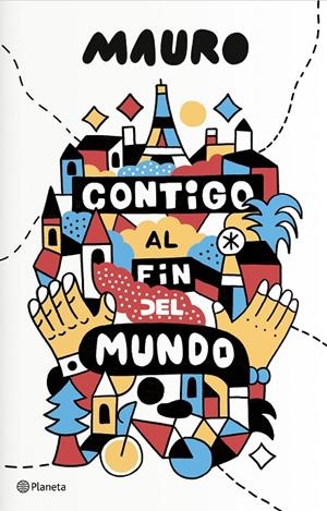 CONTIGO AL FIN DEL MUNDO | 9788408172017 | MAURO | Galatea Llibres | Llibreria online de Reus, Tarragona | Comprar llibres en català i castellà online