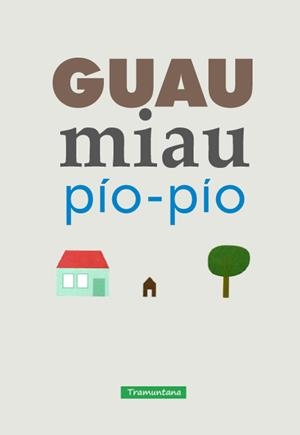 GUAU MIAU PÍO PÍO | 9788416578368 | BOYER, CÈCILE | Galatea Llibres | Llibreria online de Reus, Tarragona | Comprar llibres en català i castellà online