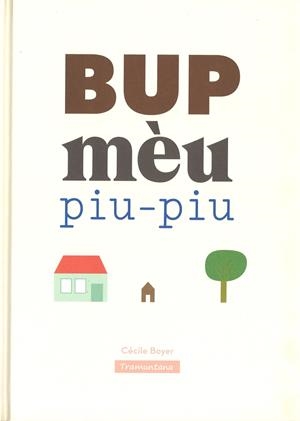 BUP MÉU PIU-PIU | 9788416578375 | BOYER, CÉCILE | Galatea Llibres | Llibreria online de Reus, Tarragona | Comprar llibres en català i castellà online