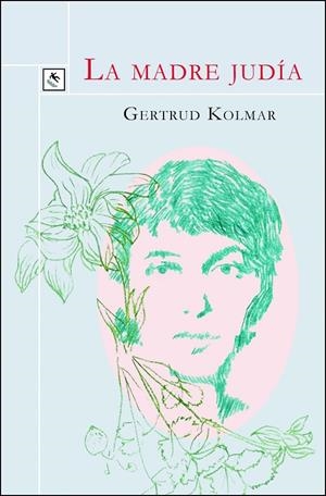LA MADRE JUDÍA | 9788494604461 | KOLMAR, GERTRUD | Galatea Llibres | Librería online de Reus, Tarragona | Comprar libros en catalán y castellano online