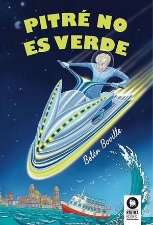 PITRÉ NO ES VERDE (ESP/ANG) | 9788416994120 | BOVILLE LUCA DE TENA, BELÉN | Galatea Llibres | Librería online de Reus, Tarragona | Comprar libros en catalán y castellano online