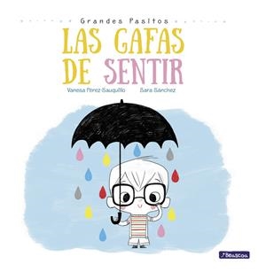LAS GAFAS DE SENTIR (GRANDES PASITOS. ÁLBUM ILUSTRADO) | 9788448847869 | SÁNCHEZ, SARA / VANESA PÉREZ-SAUQUILLO | Galatea Llibres | Llibreria online de Reus, Tarragona | Comprar llibres en català i castellà online