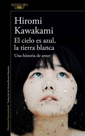 EL CIELO ES AZUL, LA TIERRA BLANCA | 9788420423883 | KAWAKAMI, HIROMI | Galatea Llibres | Llibreria online de Reus, Tarragona | Comprar llibres en català i castellà online