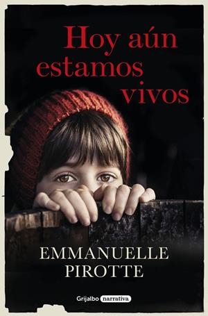 HOY AÚN ESTAMOS VIVOS | 9788425355233 | PIROTTE, EMMANUELLE | Galatea Llibres | Llibreria online de Reus, Tarragona | Comprar llibres en català i castellà online