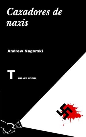 CAZADORES DE NAZIS | 9788416354139 | NAGORSKI, ANDREW | Galatea Llibres | Librería online de Reus, Tarragona | Comprar libros en catalán y castellano online