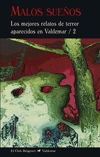 MALOS SUEÑOS. LOS MEJORES RELATOS DE TERROR APARECIDOS EN VALDEMAR 2 | 9788477028598 | VV.AA. | Galatea Llibres | Librería online de Reus, Tarragona | Comprar libros en catalán y castellano online