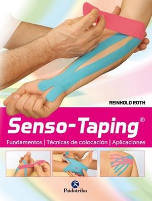 SENSO-TAPING. FUNDAMENTOS. TÉCNICA. APLICACIÓN | 9788499106625 | ROTH, REINHOLD | Galatea Llibres | Librería online de Reus, Tarragona | Comprar libros en catalán y castellano online