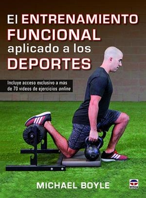 EL ENTRENAMIENTO FUNCIONAL APLICADO A LOS DEPORTES | 9788416676309 | BOYLE, MICHAEL | Galatea Llibres | Llibreria online de Reus, Tarragona | Comprar llibres en català i castellà online