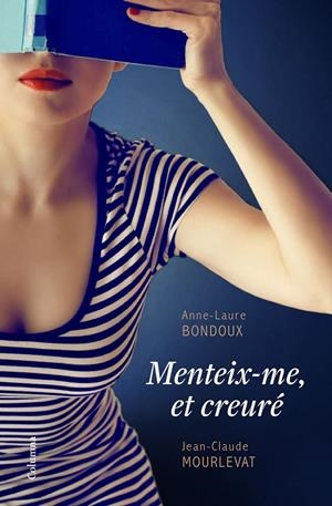 MENTEIX-ME, ET CREURÉ | 9788466422611 | BONDOUX, ANNE-LAURE / JEAN-CLAUDE MOURLEVAT | Galatea Llibres | Llibreria online de Reus, Tarragona | Comprar llibres en català i castellà online