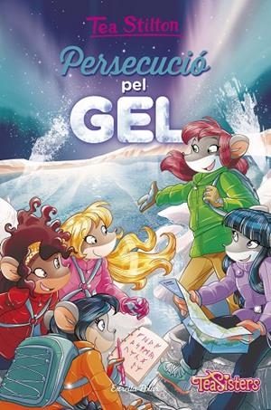 PERSECUCIÓ PEL GEL. TEA STILTON 26 | 9788491372639 | Galatea Llibres | Llibreria online de Reus, Tarragona | Comprar llibres en català i castellà online